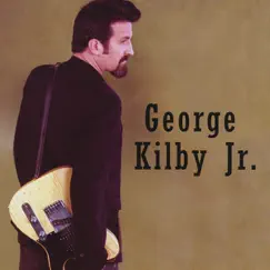 George Kilby Jr by George Kilby Jr album reviews, ratings, credits