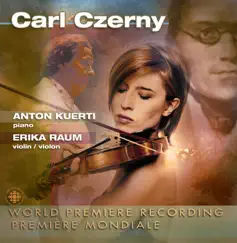 Czerny: Violin Sonata In a Major - Concert Variations, Op. 1 by Anton Kuerti & Erika Raum album reviews, ratings, credits