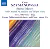 Szymanowski: Stabat Mater, Veni Creator, Litany to the Virgin Mary, Demeter, Penthesilea album lyrics, reviews, download