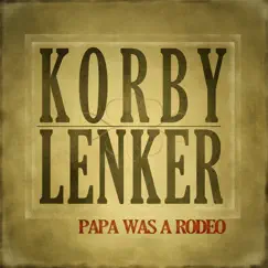 Papa Was a Rodeo by Korby Lenker album reviews, ratings, credits