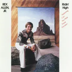 Ridin' High by Rex Allen, Jr. album reviews, ratings, credits