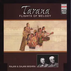 Tarana - Flights of Melody by Rajan & Sajan Mishra album reviews, ratings, credits