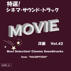 特選 ! シネマ・サウンド・トラック(洋画) Vol.42 feat.インセプション by Various Artists album reviews, ratings, credits