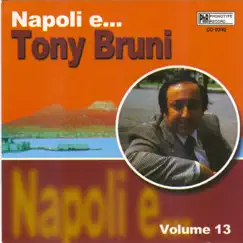Napoli e....Tony Bruni, vol. 13 by Tony Bruni album reviews, ratings, credits