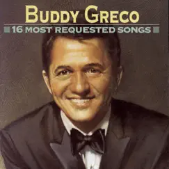 16 Most Requested Songs by Buddy Greco album reviews, ratings, credits