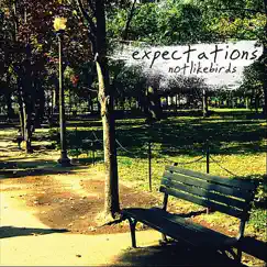 Expectations by Notlikebirds album reviews, ratings, credits