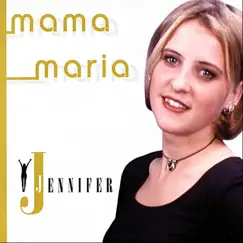 Mama Maria - EP by Jennifer album reviews, ratings, credits