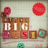 Little BIG Music: Musical Oddities from and Inspired By "LittleBigPlanet" album lyrics, reviews, download