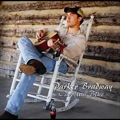 Carolina Blue - Single by Parker Bradway album reviews, ratings, credits