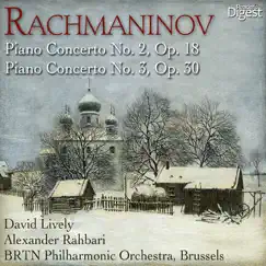 Rachmaninov: Piano Concerto No. 2 in C Minor, Op. 18; Piano Concerto No. 3 in D Minor, Op. 30 by David Lively, Alexander Rahbari & BRTN Philharmonic Orchestra album reviews, ratings, credits