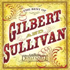 The Best of Gilbert & Sullivan by The D'Oyly Carte Opera Company album reviews, ratings, credits