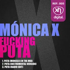 F*****g Puta (Monica X In The Mix) Song Lyrics