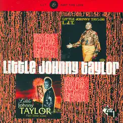 L.J.T. / Part Time Love by Little Johnny Taylor album reviews, ratings, credits