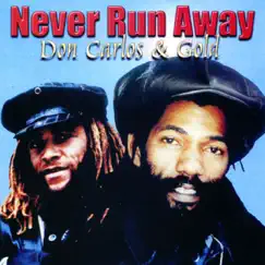 Never Run Away by Don Carlos & Gold album reviews, ratings, credits