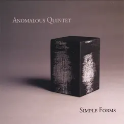 Simple Forms by Anomalous Quintet album reviews, ratings, credits