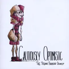 Cautiously Optimistic by Trevor Parrish Quintet album reviews, ratings, credits