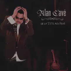 De La Tete au Pied by Alan Cavé album reviews, ratings, credits