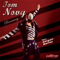 Runaway (feat. Abigail Bailey) by Tom Novy album reviews, ratings, credits