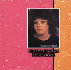 I Never Move Too Soon by Mollie O'Brien album reviews, ratings, credits