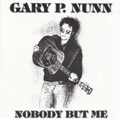 Nobody But Me by Gary P. Nunn album reviews, ratings, credits