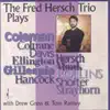 The Fred Hersch Trio Plays... album lyrics, reviews, download