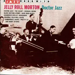 A Jazz Hour With Jelly Roll Morton: Doctor Jazz by Jelly Roll Morton album reviews, ratings, credits