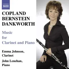 Copland & Bernstein: Clarinet Sonatas - Dankworth: Suite for Emma & Picture of Jeannie by Emma Johnson & John Lenehan album reviews, ratings, credits