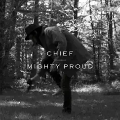 Mighty Proud - Single by Chief album reviews, ratings, credits