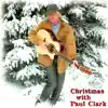 Christmas With Paul Clark album lyrics, reviews, download
