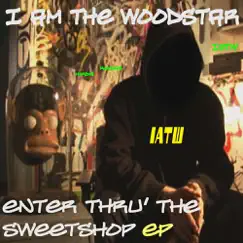 Enter Thru The Sweetshop - EP by I Am the Woodstar album reviews, ratings, credits