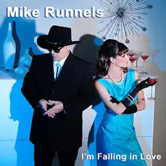 I'm Falling In Love - Single by Mike Runnels album reviews, ratings, credits