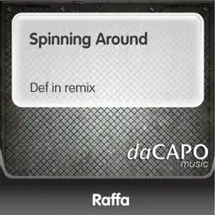 Spinning Around (Def in Remix) Song Lyrics