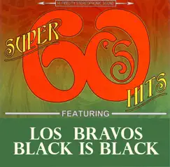Black Is Black (New Stereo Version) - Single by Los Bravos album reviews, ratings, credits