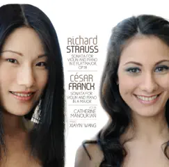 Strauss and Franck Sonatas by Xiayin Wang & Catherine Manoukian album reviews, ratings, credits