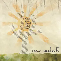 Can You Feel the Sun - EP by Reece Woodruff album reviews, ratings, credits