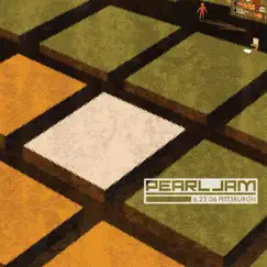 Live In Pittsburgh, PA 06.23.2006 (Live) by Pearl Jam album reviews, ratings, credits