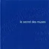 Le Secret Des Muses album lyrics, reviews, download