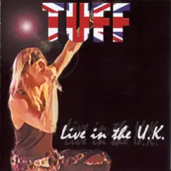 Live In the U.K. by Tuff album reviews, ratings, credits