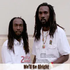 We'll Be Alright - Single by 2 of a Kind album reviews, ratings, credits