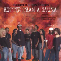 HOTTER THAN a SAUNA by Darryl B & Don Carlos album reviews, ratings, credits