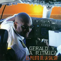 El Piloto de la Salsa! by Gerald y La Ritmica album reviews, ratings, credits