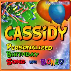 Personalized Birthday Song With Bonzo: Cassidy Song Lyrics