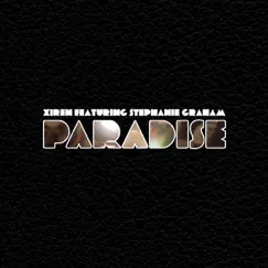 Paradise (feat. Stephanie Graham) - Single by Xiren album reviews, ratings, credits