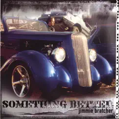 Something Better by Jimmie Bratcher album reviews, ratings, credits