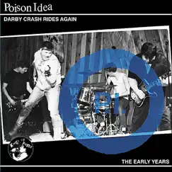 Darby Crash Rides Again by Poison Idea album reviews, ratings, credits