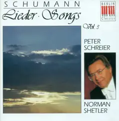 Schumann: Lieder, Vol. 3 - Opp. 25, 27, 37, 40, 53, 77, 79, 95, 96, 101, 142 by Peter Schreier & Norman Shetler album reviews, ratings, credits