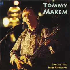Live At the Irish Pavilion by Tommy Makem album reviews, ratings, credits