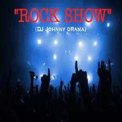 Rock Show (feat. Robin S. / Kevin Rudolf) by Dj Johnny Drama album reviews, ratings, credits