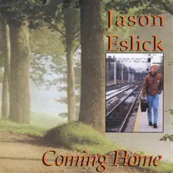 Coming Home by Jason Eslick album reviews, ratings, credits