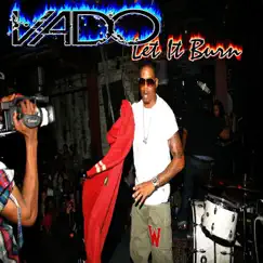 Let It Burn - Single by Vado album reviews, ratings, credits